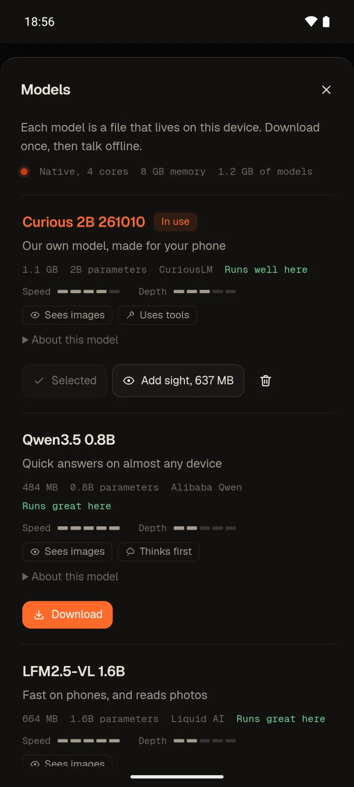 Models: Curious 2B 261010, in use. Our own model, made for your phone. 1.1 GB, 2B parameters, runs well here.
