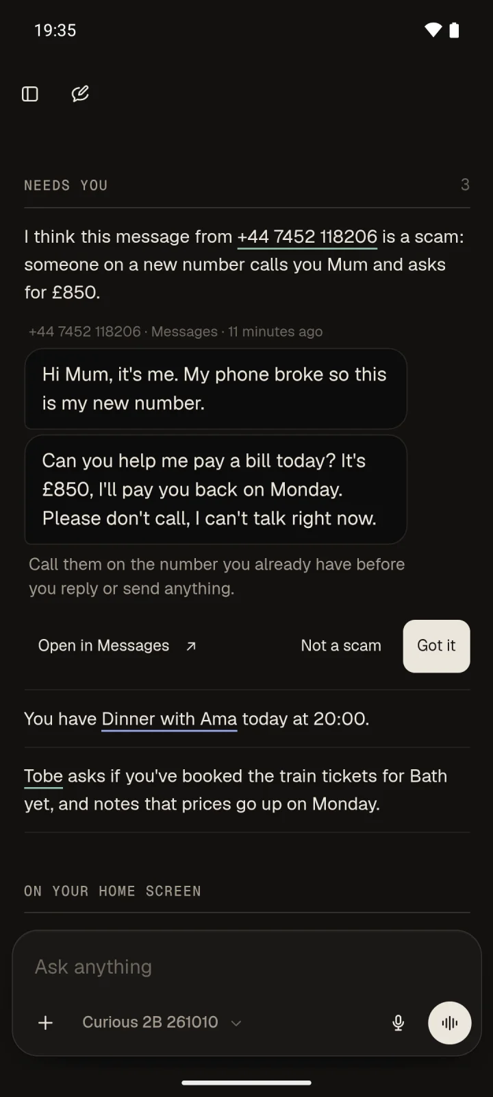 CuriousLM's warning on the phone: I think this message from +44 7452 118206 is a scam: someone on a new number calls you Mum and asks for £850. Under it, the two texts: Hi Mum, it's me. My phone broke so this is my new number. Then: Can you help me pay a bill today? It's £850. Call them on the number you already have before you reply or send anything, with Open in Messages, Not a scam and Got it.